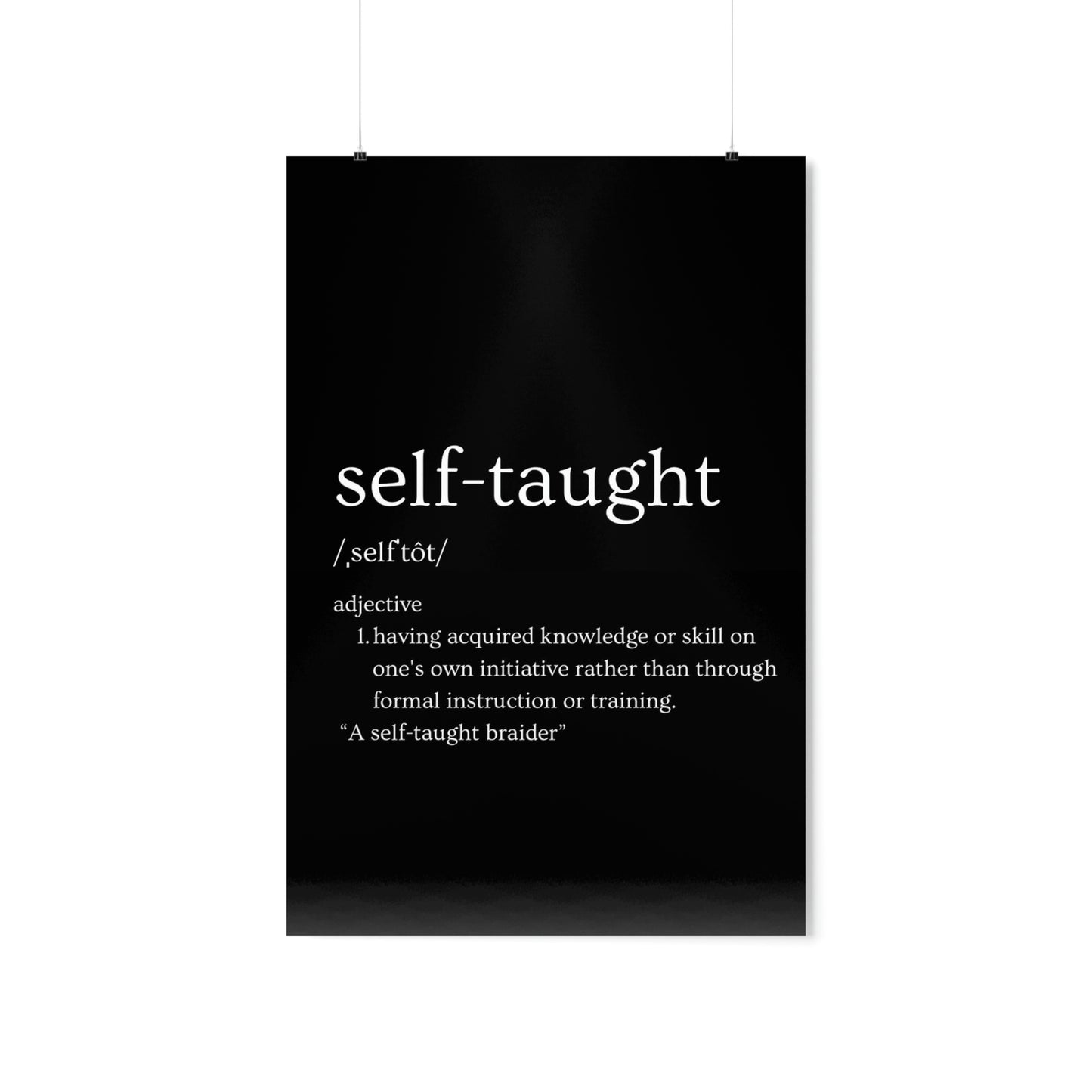 “Self taught” Premium Matte Vertical Poster